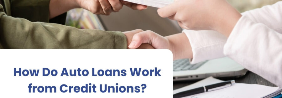 Auto Loans Work from Credit Unions