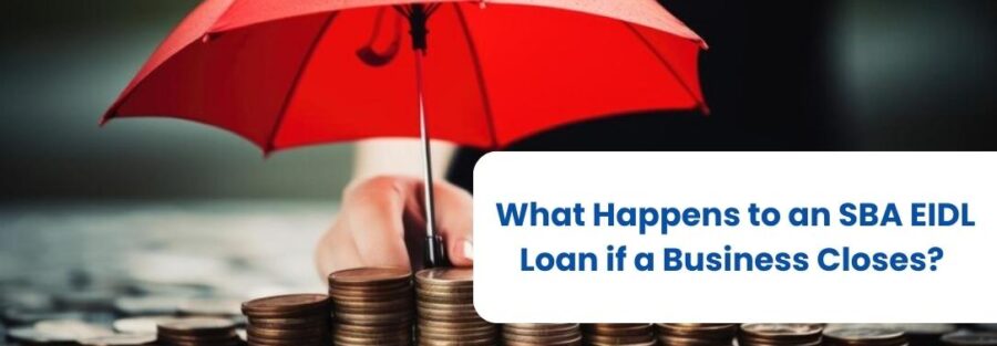 What Happens to an SBA EIDL Loan if a Business Closes?