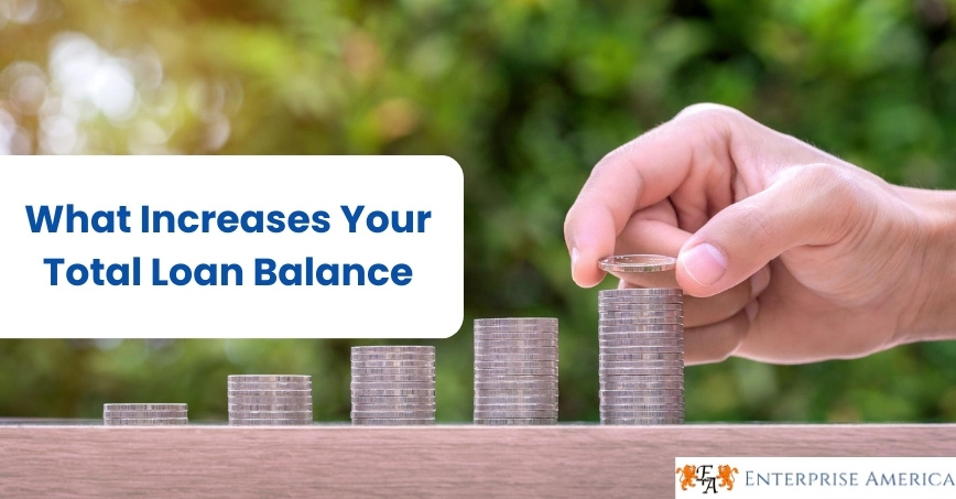 what Increases Your Total Loan Balance